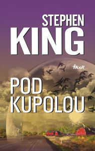 Stephen King Pod kupolou